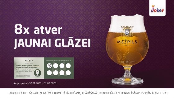 8x open for a new glass of Mežpils beer!